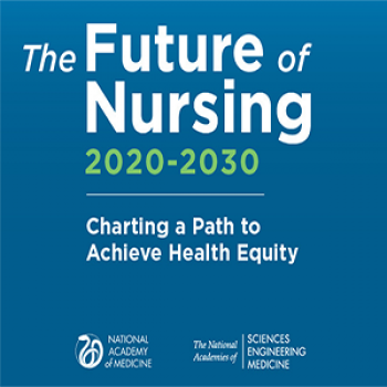 Future of Nursing 2020-2030 Report 